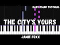 Jamie Foxx - The City's Yours (Easy Piano Tutorial)