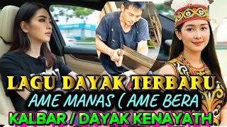 Download lagu LAGU DAYAK  KALIMANTAN  KALBAR & DAYAK - KENAYATN   AME MANAS ( AME BERA ( kerja keras -hujan panas  mp3