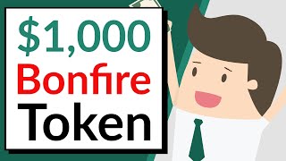 What if You Invest $1,000 into Bonfire Token Right Now? (Explained)
