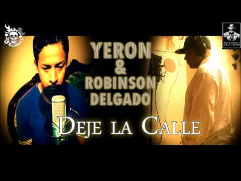 Dejé la Calle - Yeron & Robinson Delgado (4 Vecindarios) - Art Criminal Records