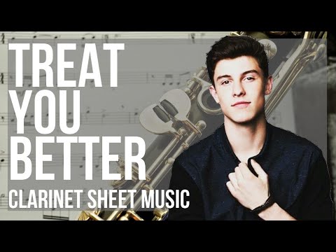 Clarinet Sheet Music: How to play Treat You Better by Shawn Mendes