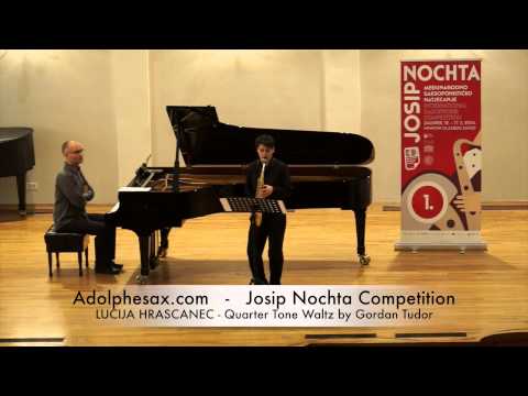 JOSIP NOCHTA COMPETITION   LUCIJA HRASCANEC   Quarter Tone Waltz by Gordan Tudor