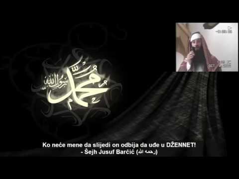 Ko neće mene da slijedi on odbija da uđe u DŽENNET! - Šejh Jusuf Barčić (رحمه الله)
