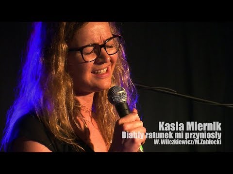 Kasia Miernik / Diabły ratunek mi przyniosły