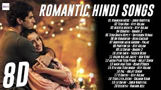Bollywood Romantic 8D Songs Playlist USE HEADPHONE