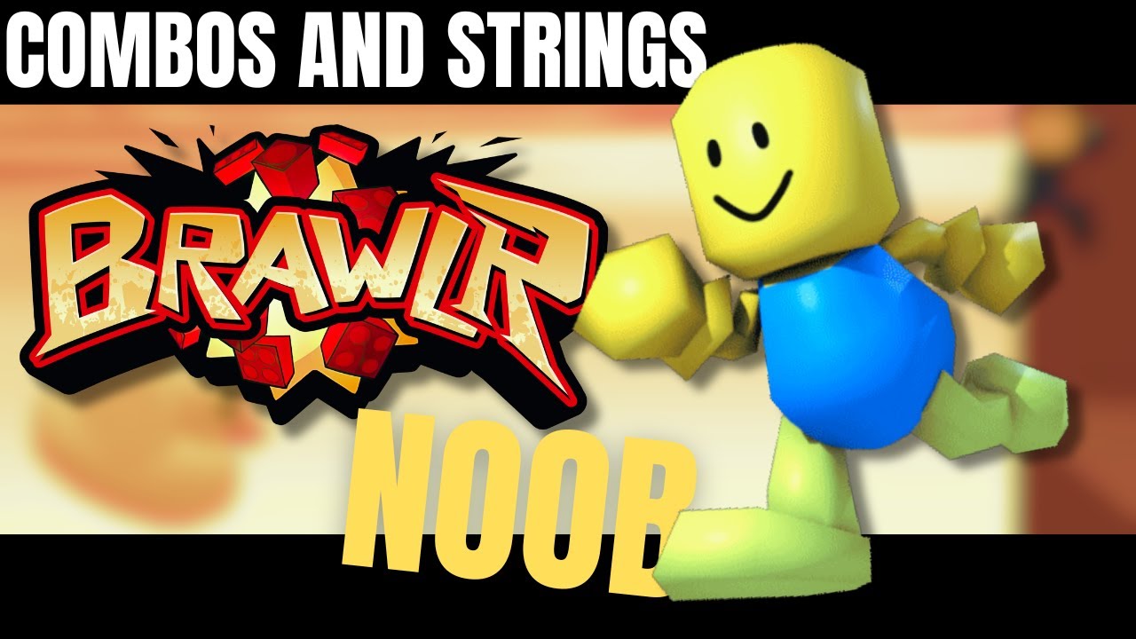 COMBOS AND STRINGS to use as NOOB in BrawlR (Roblox)