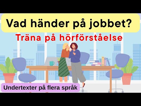 Rolig dialog på lätt svenska | Jobbskvaller – Lyssna & Förstå