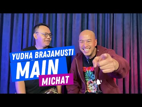 YUDHA BRAJAMUSTI MAIN MICHAT