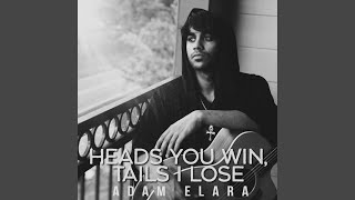 Heads You Win, Tails I Lose
