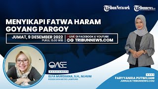 OASE: MUI Jember Keluarkan Fatwa Goyang Pargoy Haram, Bagaimana Kita Menyikapinya?