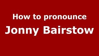 How to pronounce Jonny Bairstow