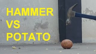 Hammer vs Potato - A sad love story