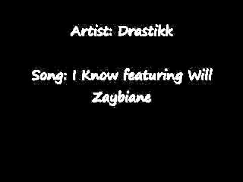 Drastikk - I Know featuring Will Zaybiane