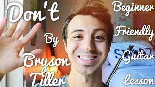 Don't by Bryson Tiller Guitar Lesson // Very Beginner Friendly!!
