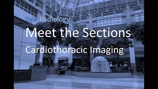 Download Lagu Yale Radiology, Meet the Sections: Cardiothoracic Imaging Thumbnail