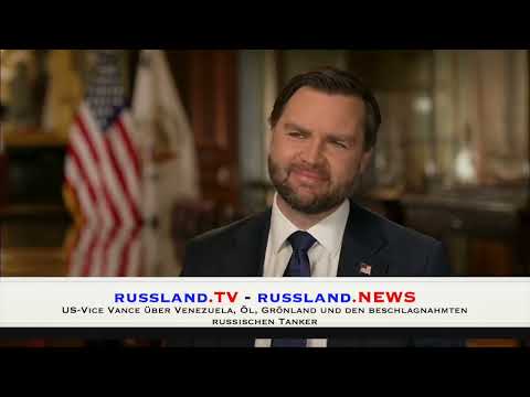 US-Vice Vance über Venezuela, Öl, Grönland und den beschlagnahmten russischen Tanker