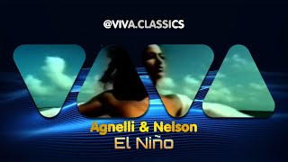 Agnelli & Nelson - El Niño | Official Video | VIVA CLASSICS