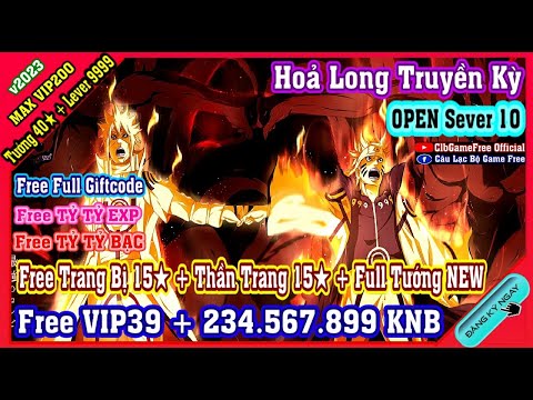 《MobileGame》Hỏa Long Truyền Kỳ - Free VIP39 + 234 Triệu KNB + ĐỒ 15★ - v2023 VIP200 Tướng 40★  #2075