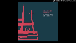 Vladimir Hirsch  -  Non-Organic