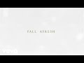 Kari Jobe - Fall Afresh (Lyric Video)