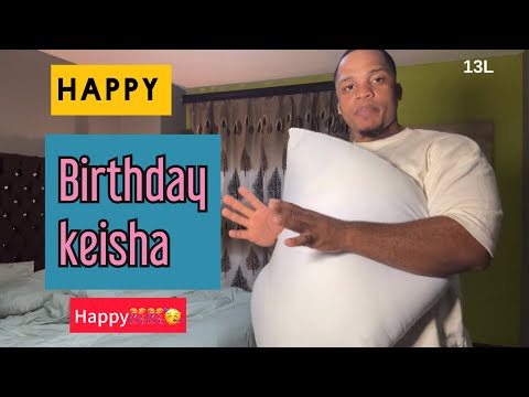 Happy birthday keisha🥳🎂♥️🔥🤭