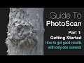 PhotoScan Guide Part 1 - Getting Started with Basics