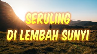 Download lagu Seruling di Lembah Sunyi - Gito Rollies | Lagu Nostalgia Dan Kenangan   Lirik mp3