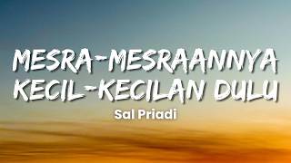 Download lagu Sal Priadi - Mesra-mesraannya kecil-kecilan dulu (Lyric Video) mp3 Download lagu Sal Priadi - Mesra-mesraannya kecil-kecilan dulu (Lyric Video) mp3