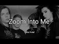 Tokio Hotel - Zoom Into Me (Lyrics)