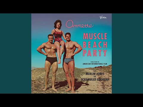 Video thumbnail for Muscle Beach Party