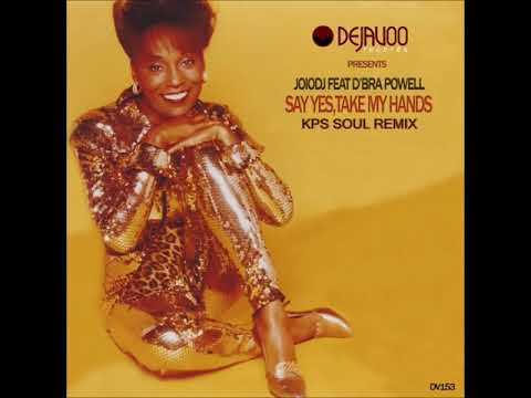 JoioDJ feat D'Bra Powell  - Say Yes Take My Hands (KpS Soul Remix)