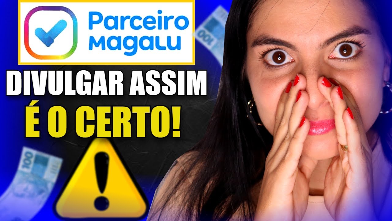 Como Divulgar Link de Afiliado Magazine Luiza do Jeito Certo Para Realizar Vendas