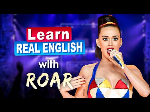 Learn Real English With Katy Perry's "Roar"