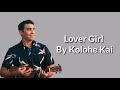 Lover Girl By Kolohe kai  -Lyrics-