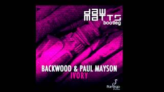 Backwood &amp; Paul Mayson Vs Red Hot Chilli Peppers - Ivory Other Side (DawMatts Re edit)