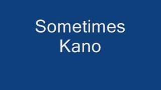 Sometimes Kano