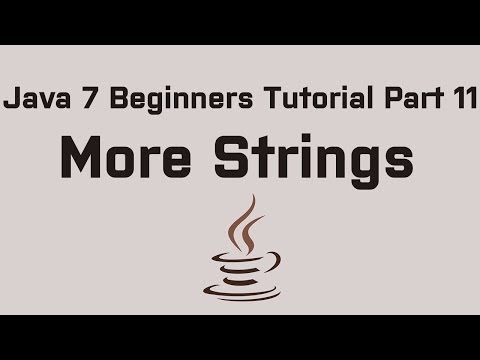 Java 7 Beginners Tutorial Part 11 More Strings