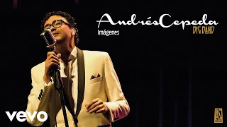 Andrés Cepeda - Imágenes (Audio Oficial en Vivo)