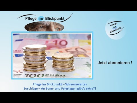 Pflege im Blickpunkt # 036 - Zuschläge – An Sonn- und Feiertagen gibt’s extra?! *Wissenswertes*