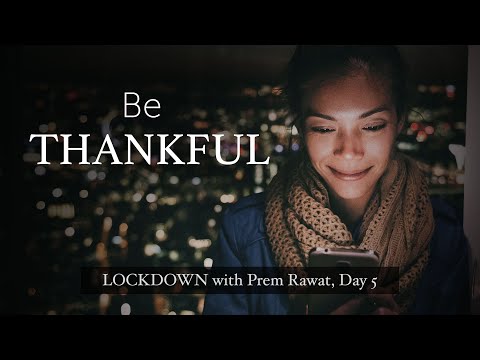 Lockdown Day 5 with Prem Rawat - Be thankful, be positive!