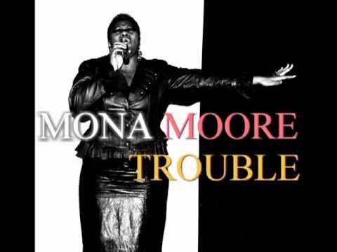 MONA MOORE TROUBLE