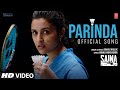 Saina: Parinda  (Saina's Anthem) Official Song | Amaal Mallik | Parineeti Chopra | Manoj Muntashir