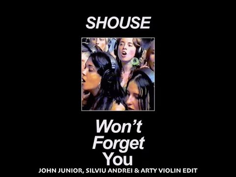 Shouse - Won't forget you (John Junior x Silviu Andrei x Arty Violin Remix)