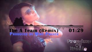 The A Team (Remix) - Produced by Mike Posner