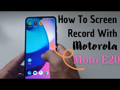 How To Screen Record With A Motorola Moto E20