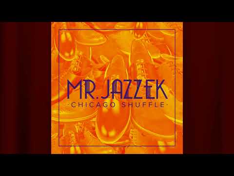 Mr. Jazzek - Chicago Shuffle (Radio Edit)🎵Electro Swing