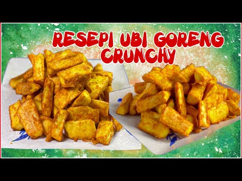 RESEPI UBI GORENG CRUNCHY