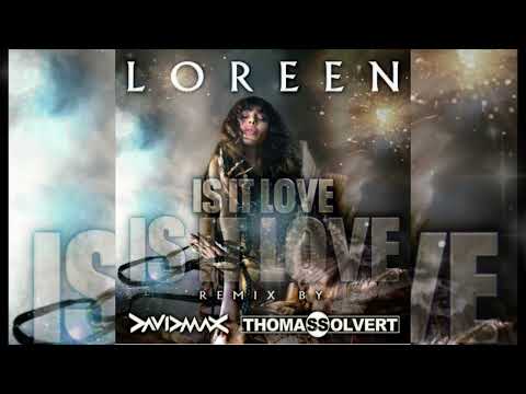 LOREEN - Is It Love (Thomas Solvert & David Max Remix)