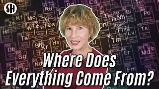 Where Does Everything In The Universe Come From?