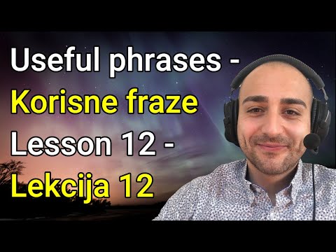 Learn Serbian ★ Useful Phrases ★ Lesson 12